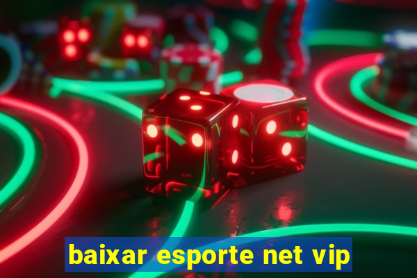 baixar esporte net vip